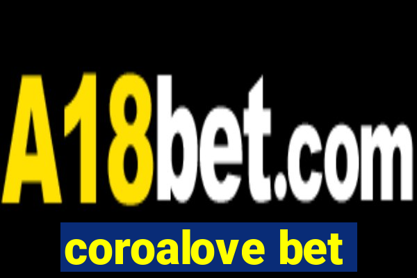 coroalove bet